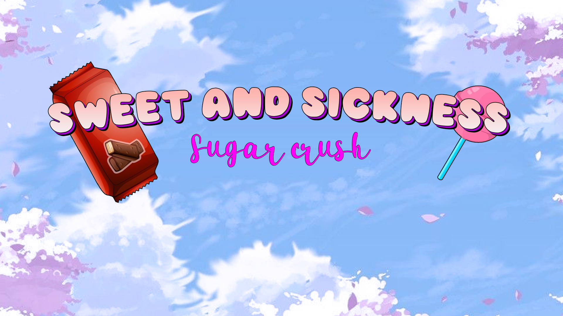 Sweet And Sickness - Sugar Crush