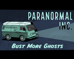 Paranormal Inc.: Bust More Ghosts   - A mystery supplement for Paranormal Inc. 