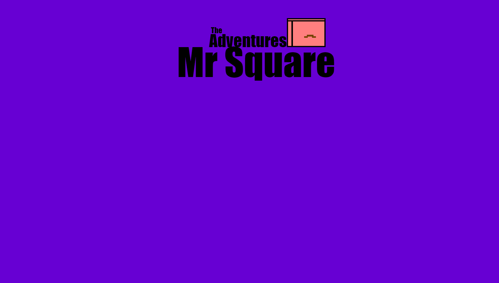 The Adventures Of Mr Square