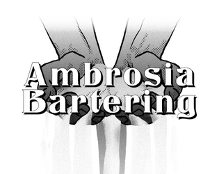 Ambrosia Bartering   - Two Pages from a Game that Doesn't Exist 