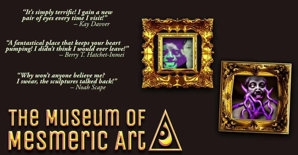 The Museum of Mesmeric Art {Liminal Horror}