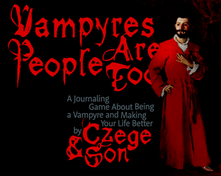 Vampyres Are People Too   - A One-page Journaling Game by Czege & Son 