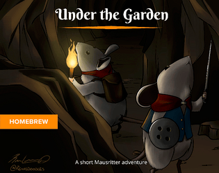 Under the Garden - a short Mausritter adventure   - A one-shot adventure for Mausritter 