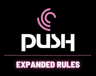 PUSH: Extended Mechanics  