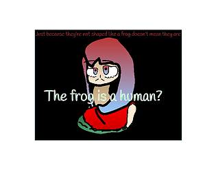The frog is a Human?