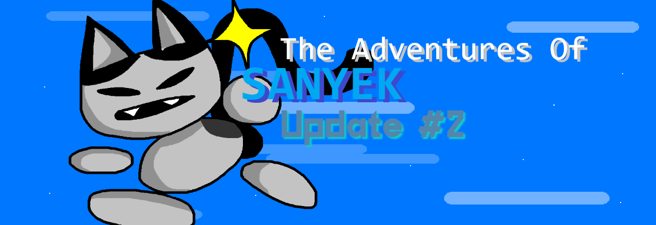 Cover image for The Adventures Of Sanyek Update #2