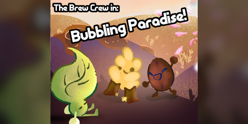 Cover image for The Brew Crew in: Bubbling Paradise!