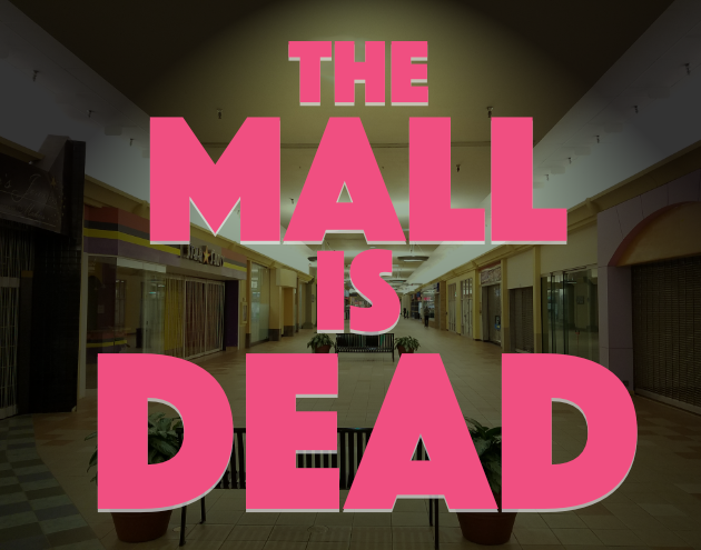Cover image for The Mall Is Dead