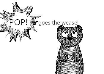 Pop! Goes the Weasel