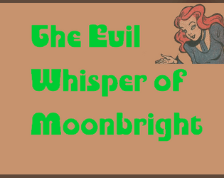 The Evil Whisper of Moonbright  