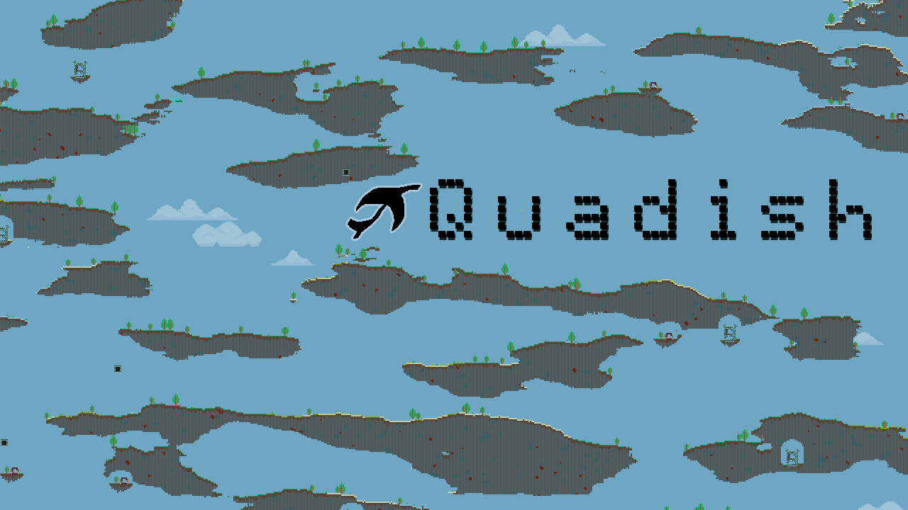 My game - Quadish, just a lot of islands