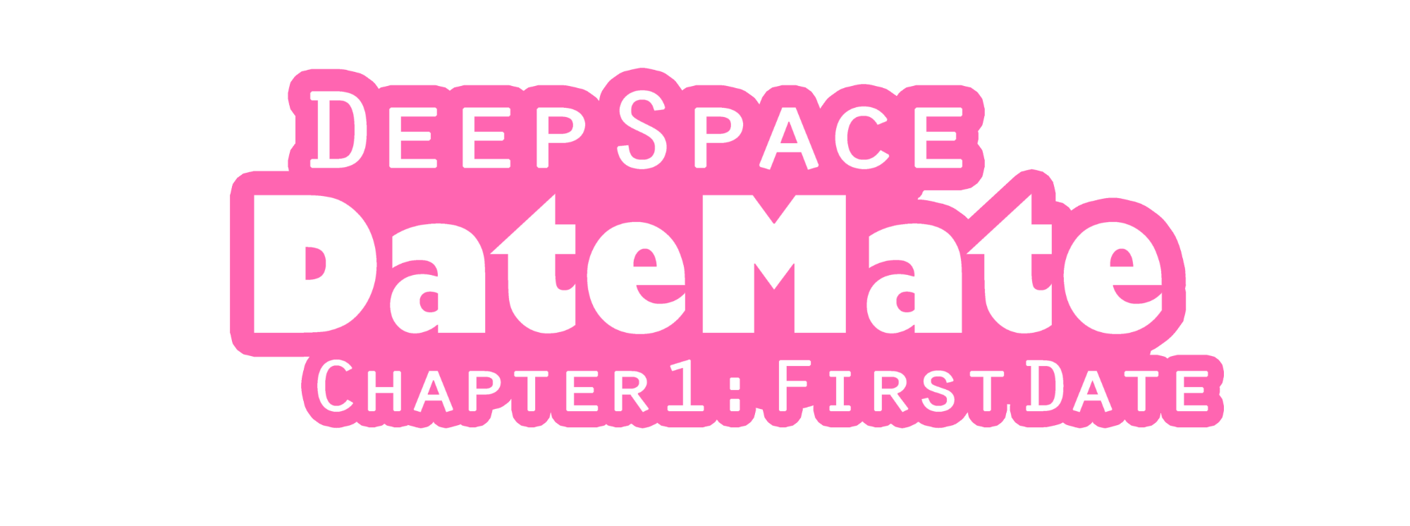 DeepSpace DateMate: First Date