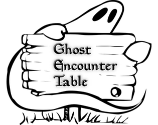 Ghost Encounters   - d6 encounter table 