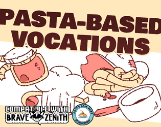 Pasta-Based Vocations   - A small handful of saucy vocations for Brave Zenith! 