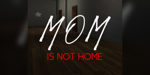 Cover image for Mom Is Not Home