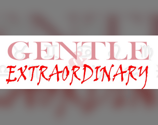 Gentle & Extraordinary  