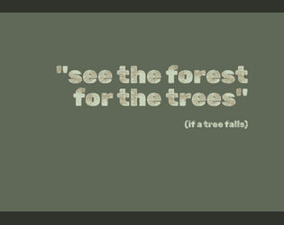 see the forest for the trees  