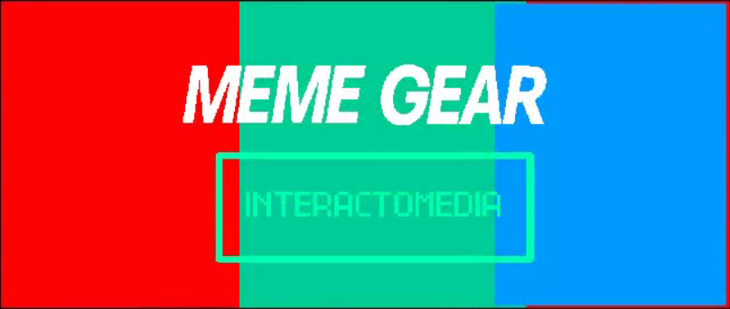 Meme Gear InteractoMedia