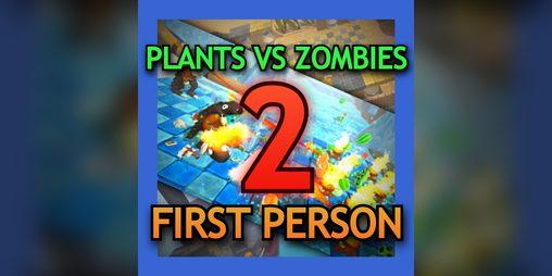 Cover image for Plants Vs Zombies 2 First Person 🎄🎄🎄