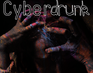 Cyberdrunk  