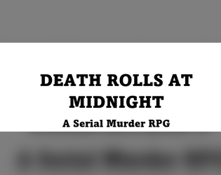 Death Rolls at Midnight   - A Game of Serial Murder 