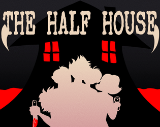 The Half House  