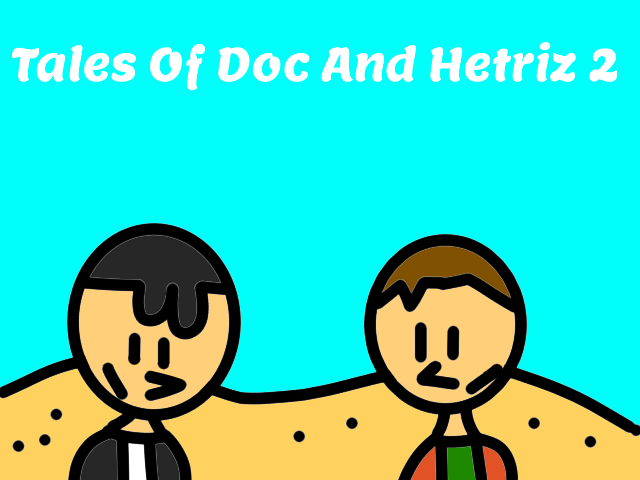 Tales Of Doc And Hetriz 2