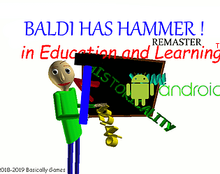 BALDI HAS HAMMER ANDROID REMASTERED 1.5V [100%]