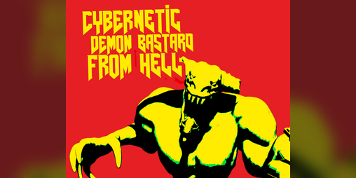 Cover image for Cybernetic Demon Bastard from Hell
