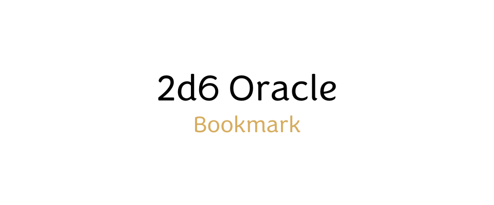 2d6 Oracle Bookmark