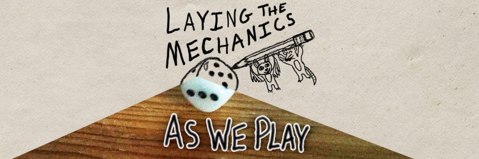 Laying the Mechanics As We Play (Pilot)