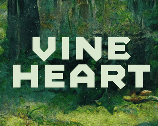 Vine Heart   - A system neutral adventure 