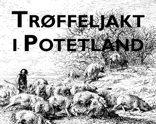 Trøffeljakt i Potetland  