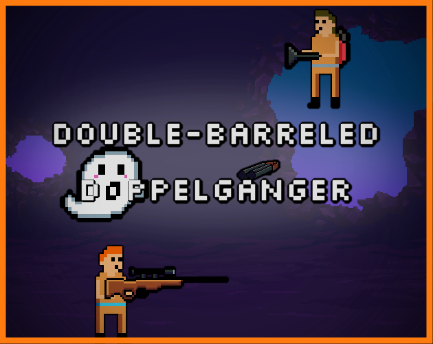 Double Barreled Doppelgänger By Zoidburger For Mini Jam 117 Ghosts