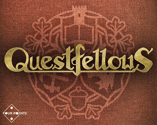 QuestFellows   - A Cooperative, GM-less TTRPG of high fantasy adventure. 