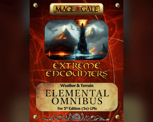 Extreme Encounters: Weather and Terrain: Elemental Omnibus  