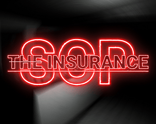 SCP - T̶h̶e̶ Insurance (THE OLD ONE)