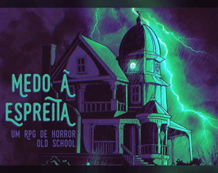O Medo À Espreita   - Um RPG de mesa de horror investigativo gratuito, leve e simulacionista, no estilo dos clássicos jogos de RPG de horror. 