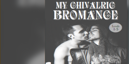 Cover image for My Chivalric Bromance