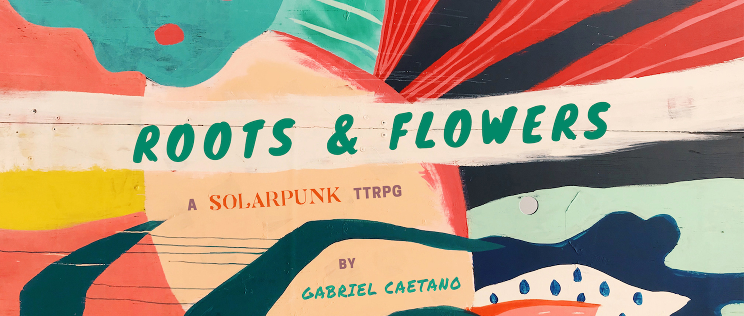 Roots & Flowers - A Solarpunk Hack of Lasers & Feelings by