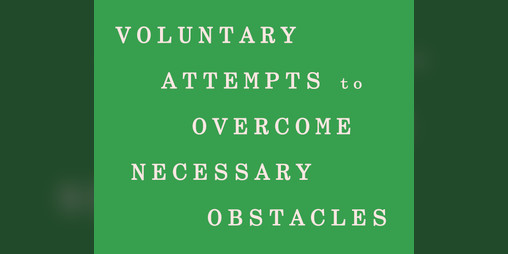 Cover image for Voluntary Attempts to Overcome Necessary Obstacles Catalog