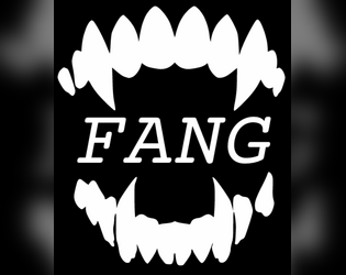 FANG   - A simple vampire(ish) TTRPG 
