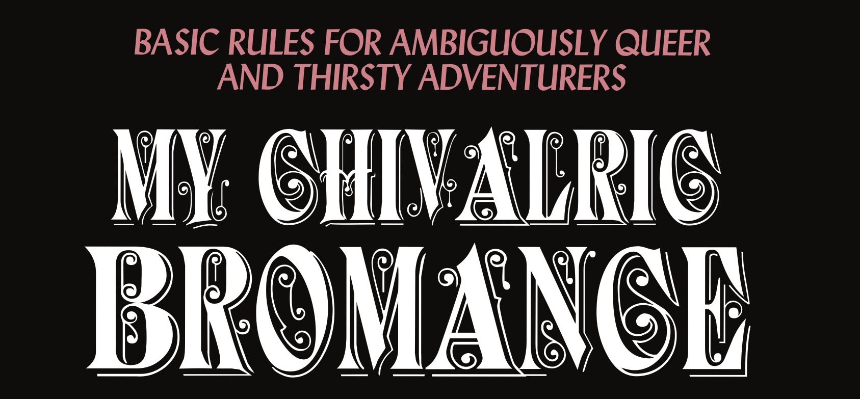 My Chivalric Bromance