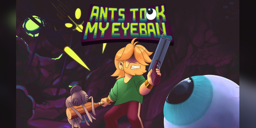 Cover image for Ants Took My Eyeball DEMO