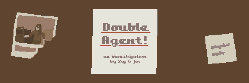 Double Agent!
