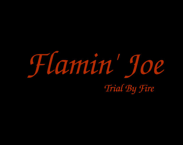 Flamin' Joe: Trial by Fire