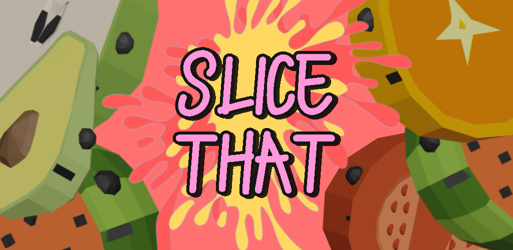 Slice That