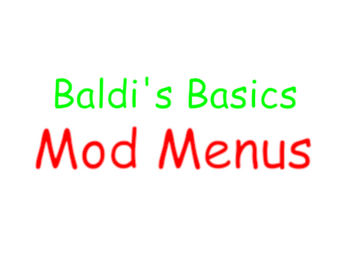 Baldi's Basics Mod Menus By Oldsport(official)