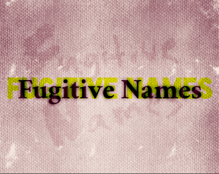 Fugitive Names  