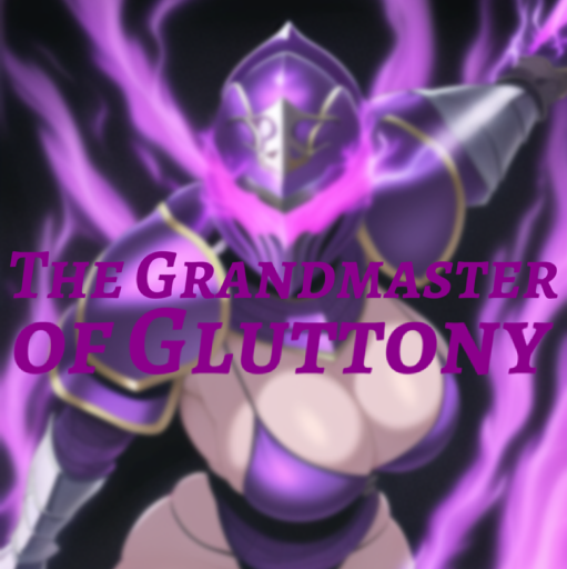 The Grandmaster of Gluttony